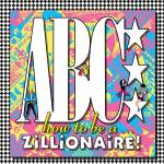 Abc - How to be ...A Zillionaire!