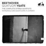 Quatuor Ysaye - Beethoven: Smtliche Streichquartette