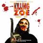 Original Motion Picture Soundt - Killing Zoe