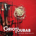 Griotoubab - Salam Aleikum