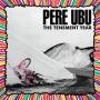 Pere Ubu - The Tenement Year