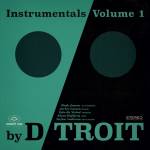 D / troit - Instrumentals Volume 1