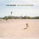 The Delines - Mr.Luck & Ms.Doom