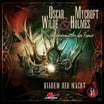 Oscar Wilde & Mycroft Holmes - Folge 51 - Diadem Der Macht