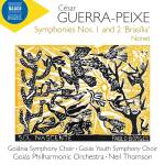 Goiana Symphony Choir / Goias Youth Symphony Choir - Guerra-Peixe: Sinfonien Nr. 1 und 2 'Braslia' & N