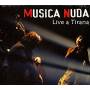 Musica Nuda - Live A Tirana