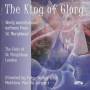 Peter Barley / Choir Of St Marylebone - King Of Glory