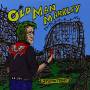 Old Man Markley - Stupid Today