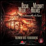 Oscar Wilde & Mycroft Holmes - Folge 55 - Blumen Des Verderbens