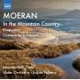 MOERAN E. J. - In the Mountain Country/Rhapsodies/+