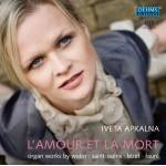 Iveta Apkalna - L'Amour Et La Mort