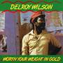 Delroy Wilson - Worth Your Weight In Gold