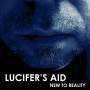 Lucifers Aid - New To Reality