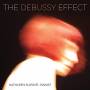 La Barbara / Malcolm Clark / Cooper / Felsenfeld - Debussy Effect