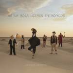 Hit La Rosa - Ceres Entropicos (Edicion Especial)