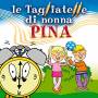 Aa. Vv. - Le Tagliatelle Di Nonna Pina