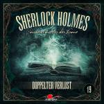 Sherlock Holmes -Sonderermittler Der Krone - Sherlock Holmes 19: Doppelter Verlust