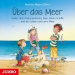 Matthias Meyer-Gllner - ber das Meer. Lieder ber das Leben rund ums Meer