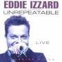 Eddie Izzard - Unrepeatable