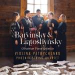 Violina Petrychenko / Phoenix String Quartet - Ukrainische Klavierquintette