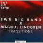 Magnus Lindgren / SWR Big Band - SWR Big Band X Magnus Lindgren-Transitions