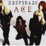 Desperado - Ace