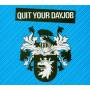 Quit Your Dayjob - Quit Your Dayjob
