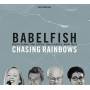 Babelfish - Chasing Rainbows