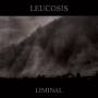 Leucosis - Liminal