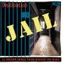 Various - Destination Jail 31 Prison Songs From Behind The