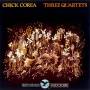 chick Corea - Three Quartets