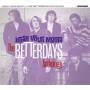 The Betterdays - Hush Your Mouth - The Betterdays Anthology 2CD