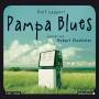 Robert Stadlober - Rolf Lappert: Pampa Blues