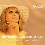 tim Fischer - Tim Fischer singt Hildegard Knef - Na und
