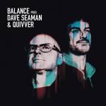 Dave Seaman / Quivver - Balance presents Dave Seaman x Quivver (2CD)