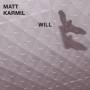 Matt Karmil - Will