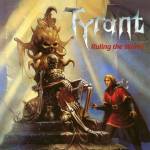 Tyrant - Ruling The World (Galaxy Vinyl)