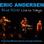 Eric Andersen - Blue River-Live in Tokyo