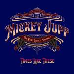 Mickey Jupp - Times Like these
