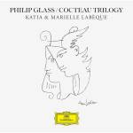 Katia Labeque / Marielle Labeque - Philip Glass / Cocteau Trilogy
