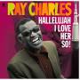 Ray Charles - Hallelujah I Love Her So!+2