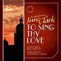 Clark / Portsmouth Cathedral Choir / Drakett - To Sing Thy Love