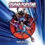 Osaka Popstar - Osaka Popstar And The American Legends Of Punk (Ex