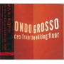 Mondo Grosso - Pieces From Editing Floor