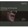 Phil Minton / Ici Ensemble - Say Yes.Till No.