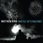 Matthew Ryan - Hustle Up Starlings
