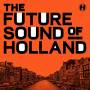 Various - Future Sound of Holland