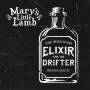 Marys Little Lamb - Elixir For The Drifter