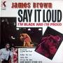 James Brown - Say It Loud I'm Black