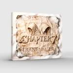 Chapter 7 - Tr�nenmeer (Digipak)